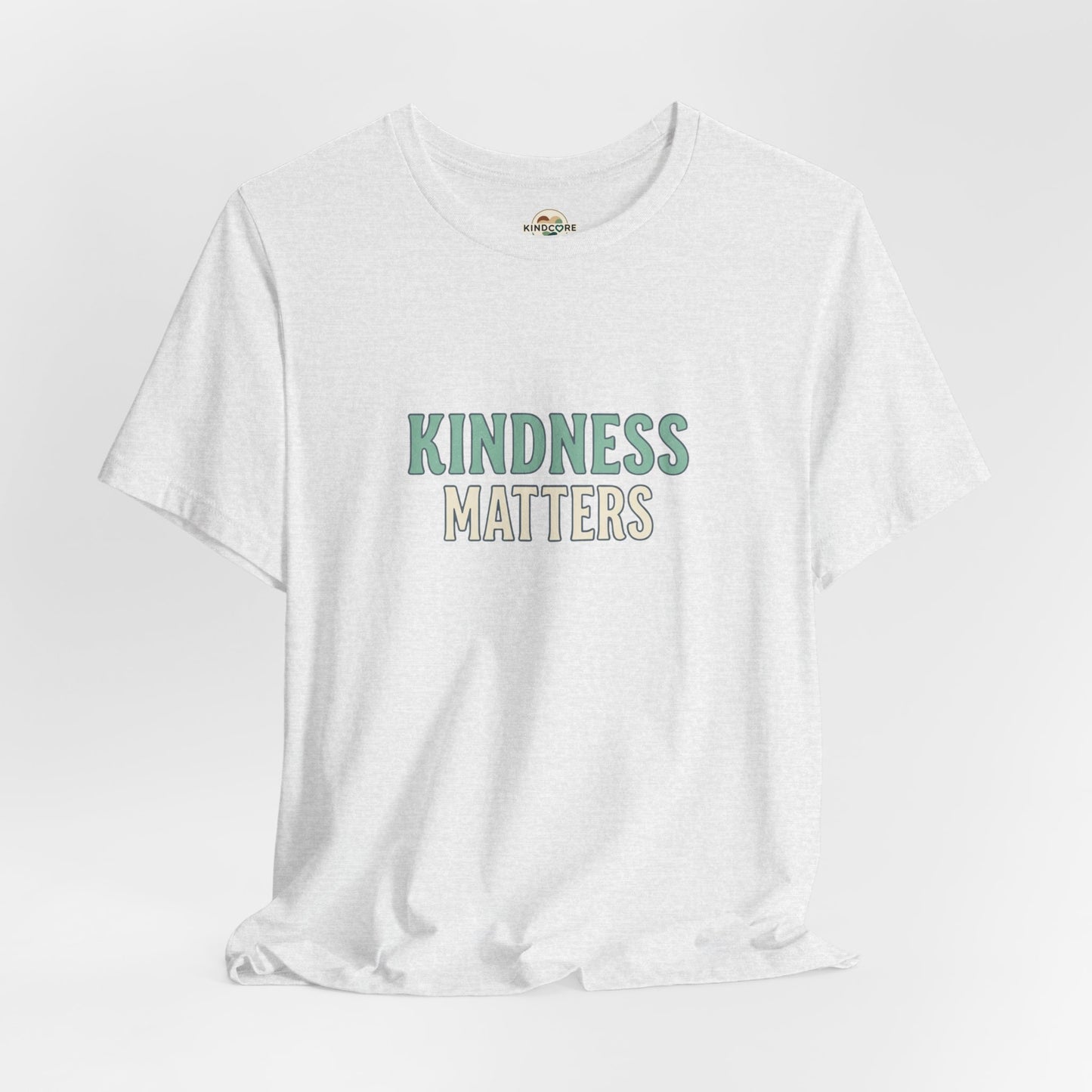 Kindness Matters T-Shirt — "A Reminder for All" Inspirational Tee