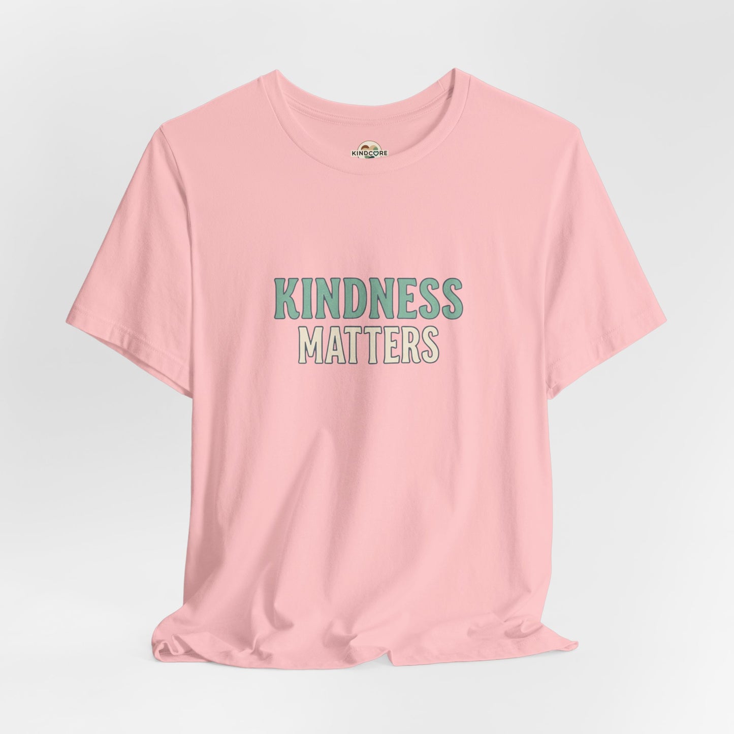 Kindness Matters T-Shirt — "A Reminder for All" Inspirational Tee
