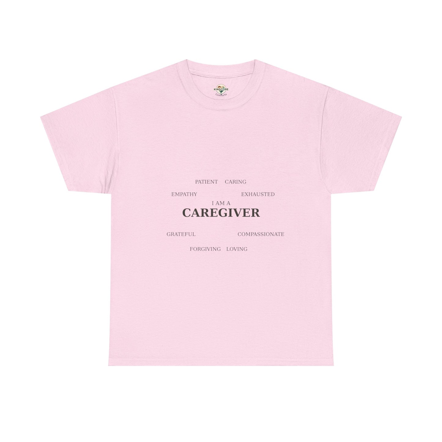 Caregiver T-Shirt — Loving, Empathetic, Compassionate (Exhausted) - Kindcore Comforts