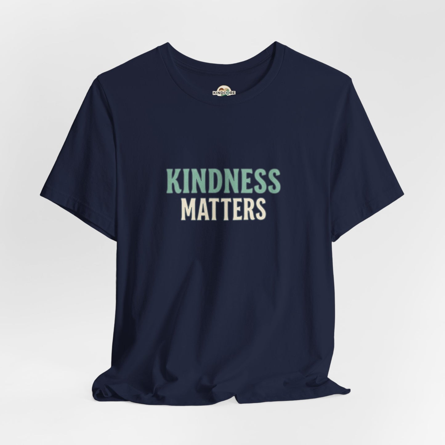 Kindness Matters T-Shirt — "A Reminder for All" Inspirational Tee