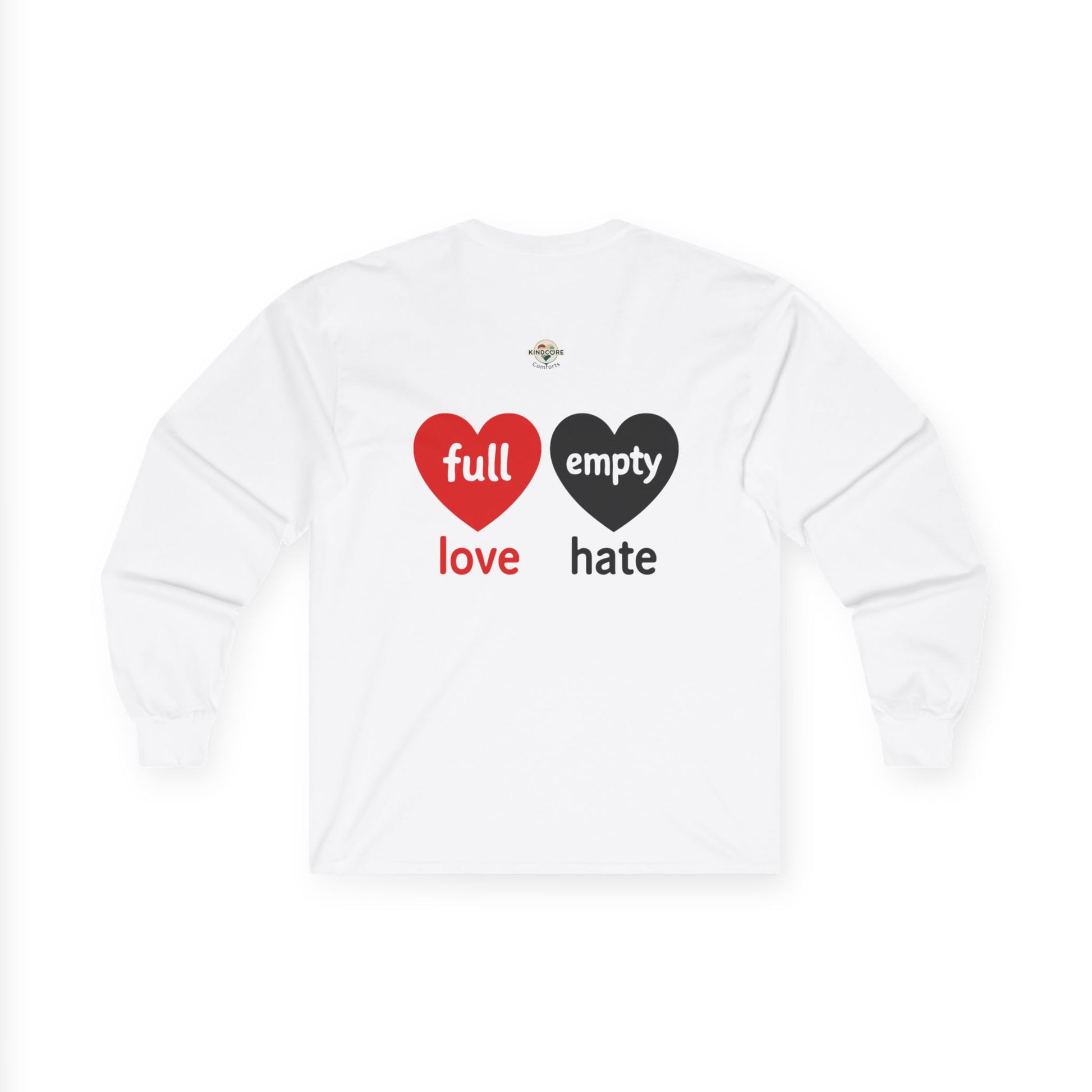 Choose Love not Hate is a Long Sleeve Tee That is Soft and Powerful - Kindcore Comforts