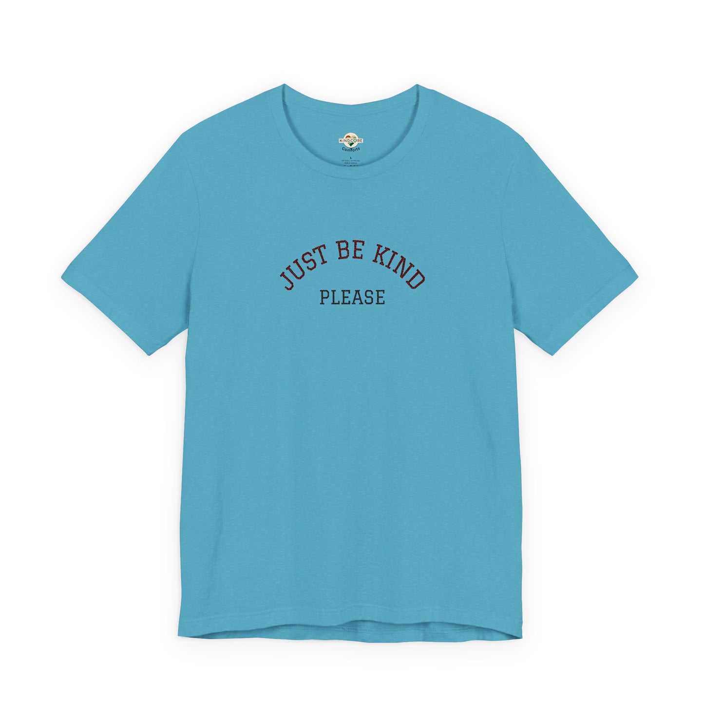 Just Be Kind Please Embroidered Tee — Kindness Message T‑Shirt - Kindcore Comforts