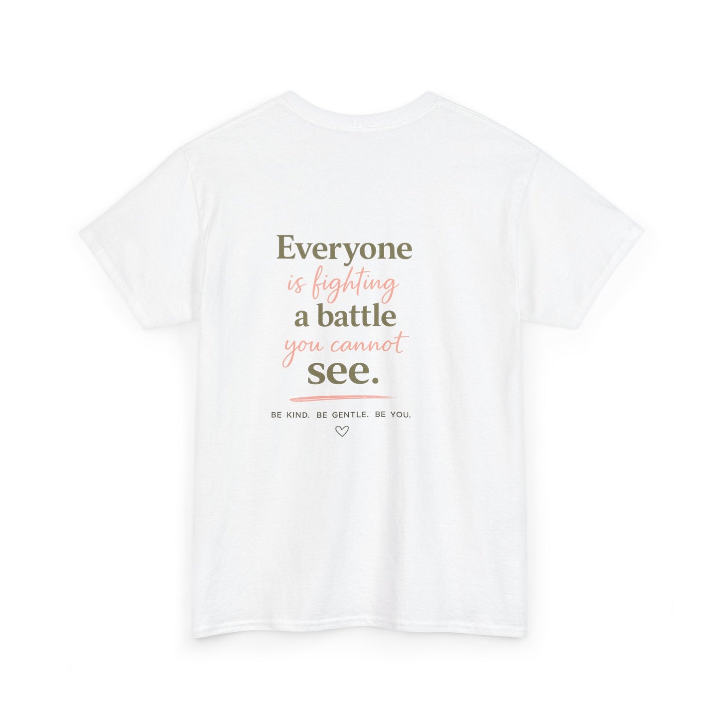 Kindness Matters Tee — 'Everyone is fighting a battle you cannot see' Inspirational White T-Shirt - Kindcore Comforts