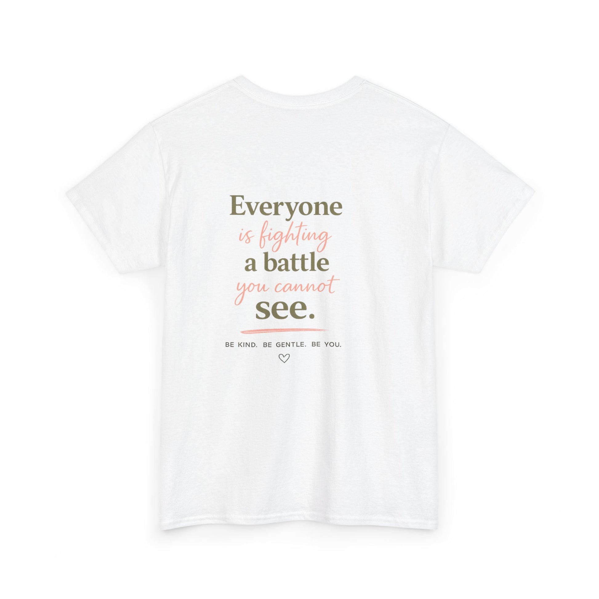 Kindness Matters Tee — 'Everyone is fighting a battle you cannot see' Inspirational White T-Shirt - Kindcore Comforts