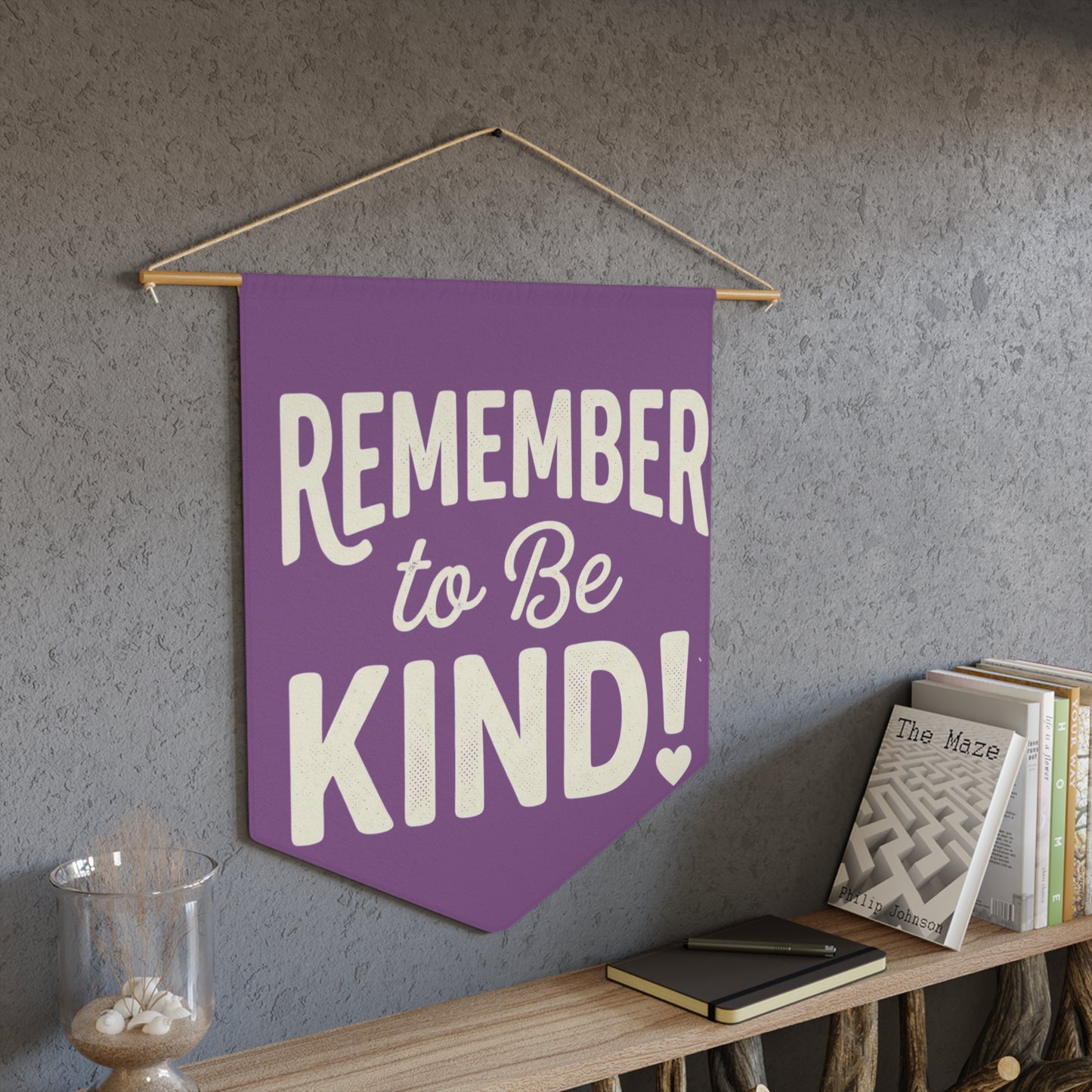 Remember to Be Kind Pennant — Inspirational Wall Banner