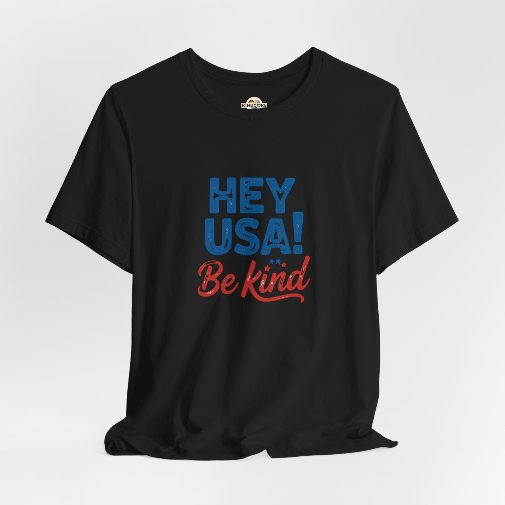 Hey USA! Be Kind Tee — Patriotic Positive Message T-Shirt - Kindcore Comforts