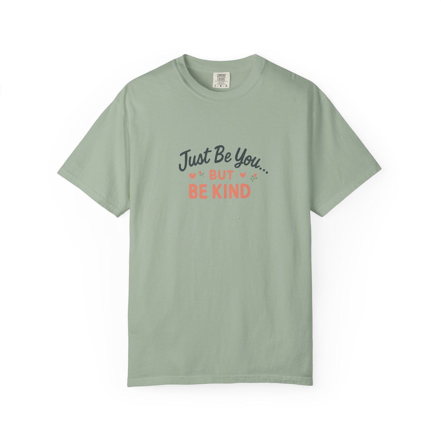 Be Yourself But Be Kind T‑Shirt — Inspirational Reminder Tee - Kindcore Comforts