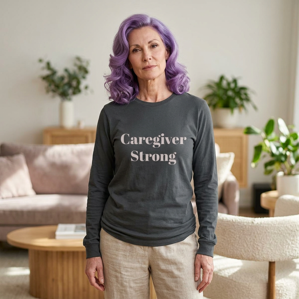 Caregiver Strong Long Sleeve Tee — Supportive Caregiver Shirt - Kindcore Comforts
