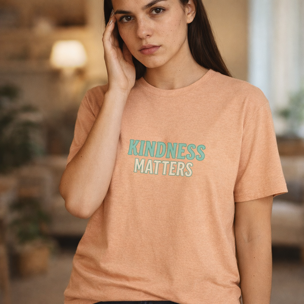 Kindness Matters T-Shirt — "A Reminder for All" Inspirational Tee