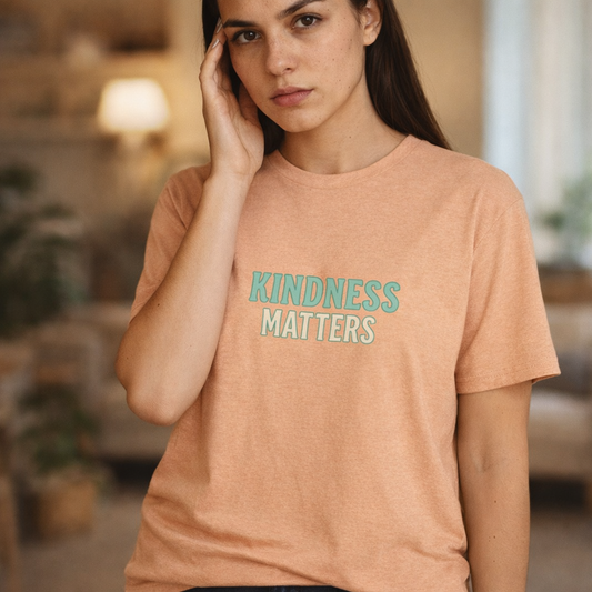 Kindness Matters T-Shirt — "A Reminder for All" Inspirational Tee