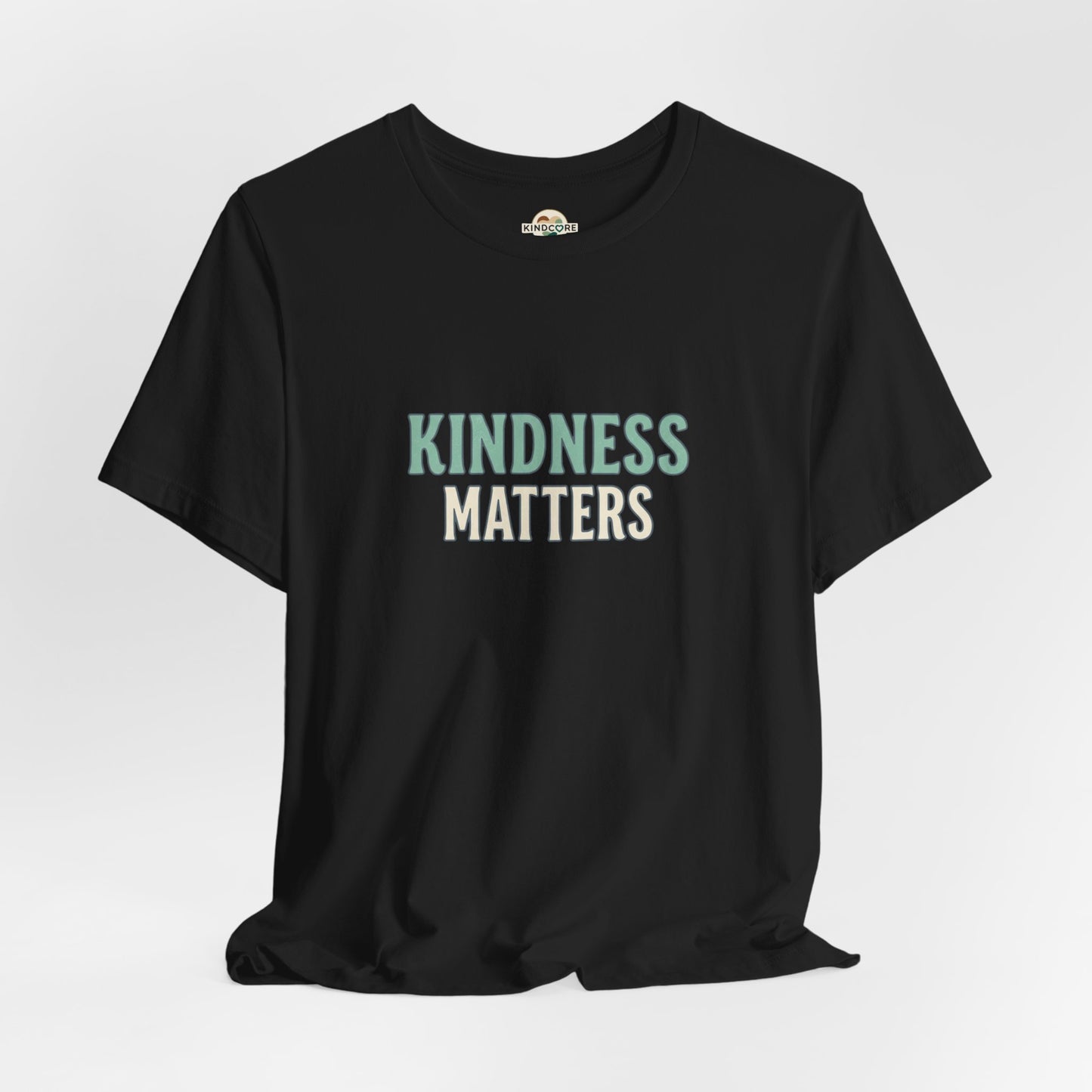 Kindness Matters T-Shirt — "A Reminder for All" Inspirational Tee