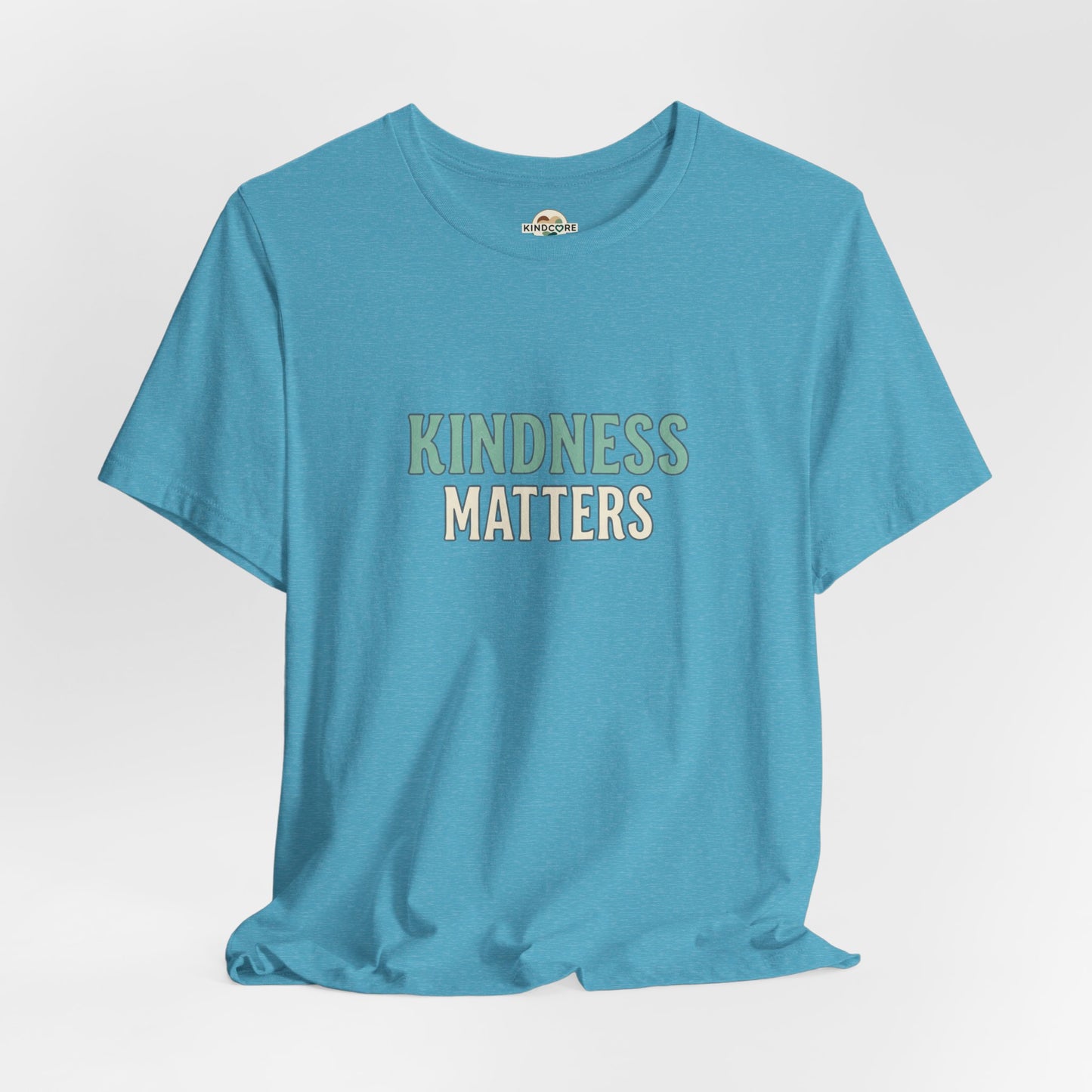 Kindness Matters T-Shirt — "A Reminder for All" Inspirational Tee