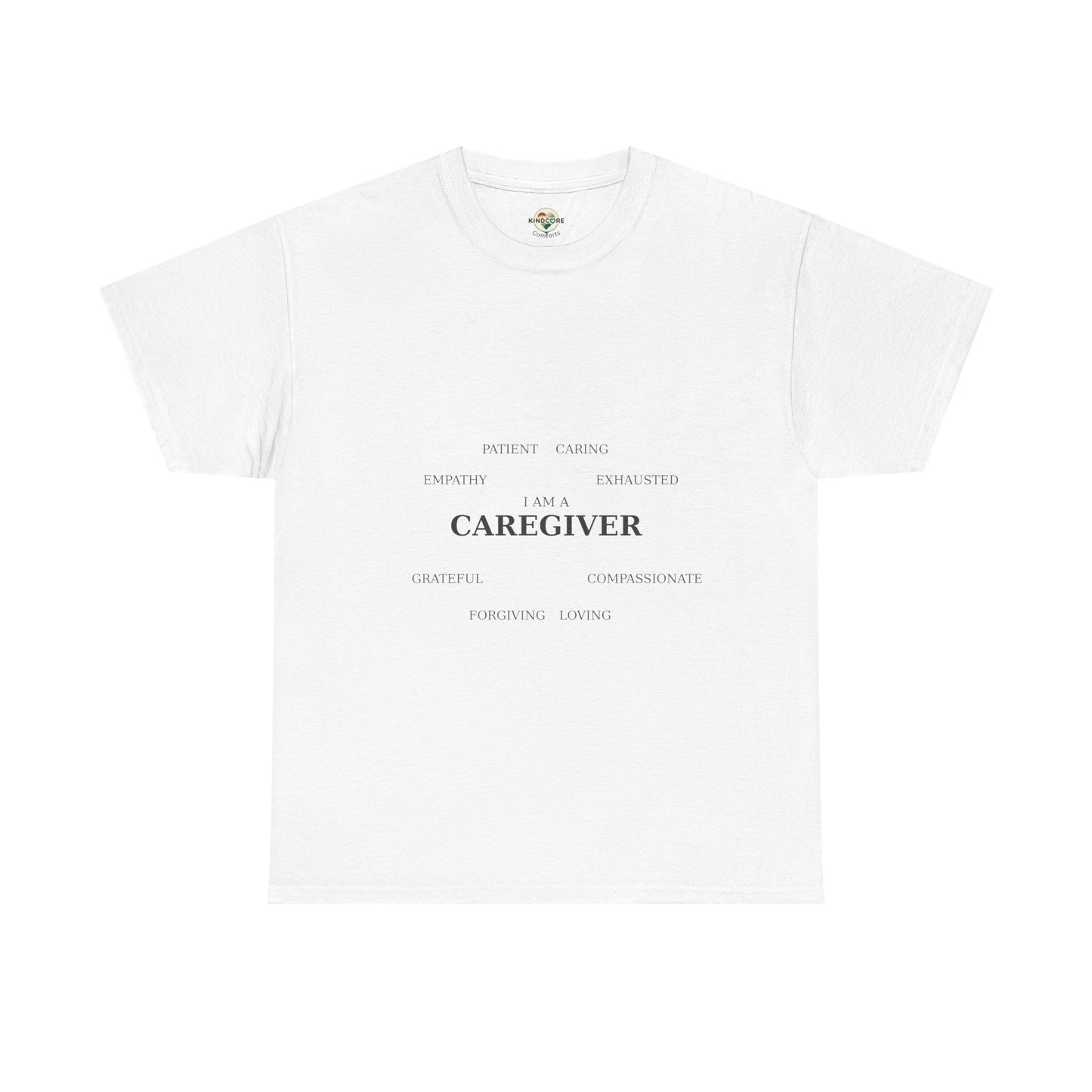 Caregiver T-Shirt — Loving, Empathetic, Compassionate (Exhausted) - Kindcore Comforts
