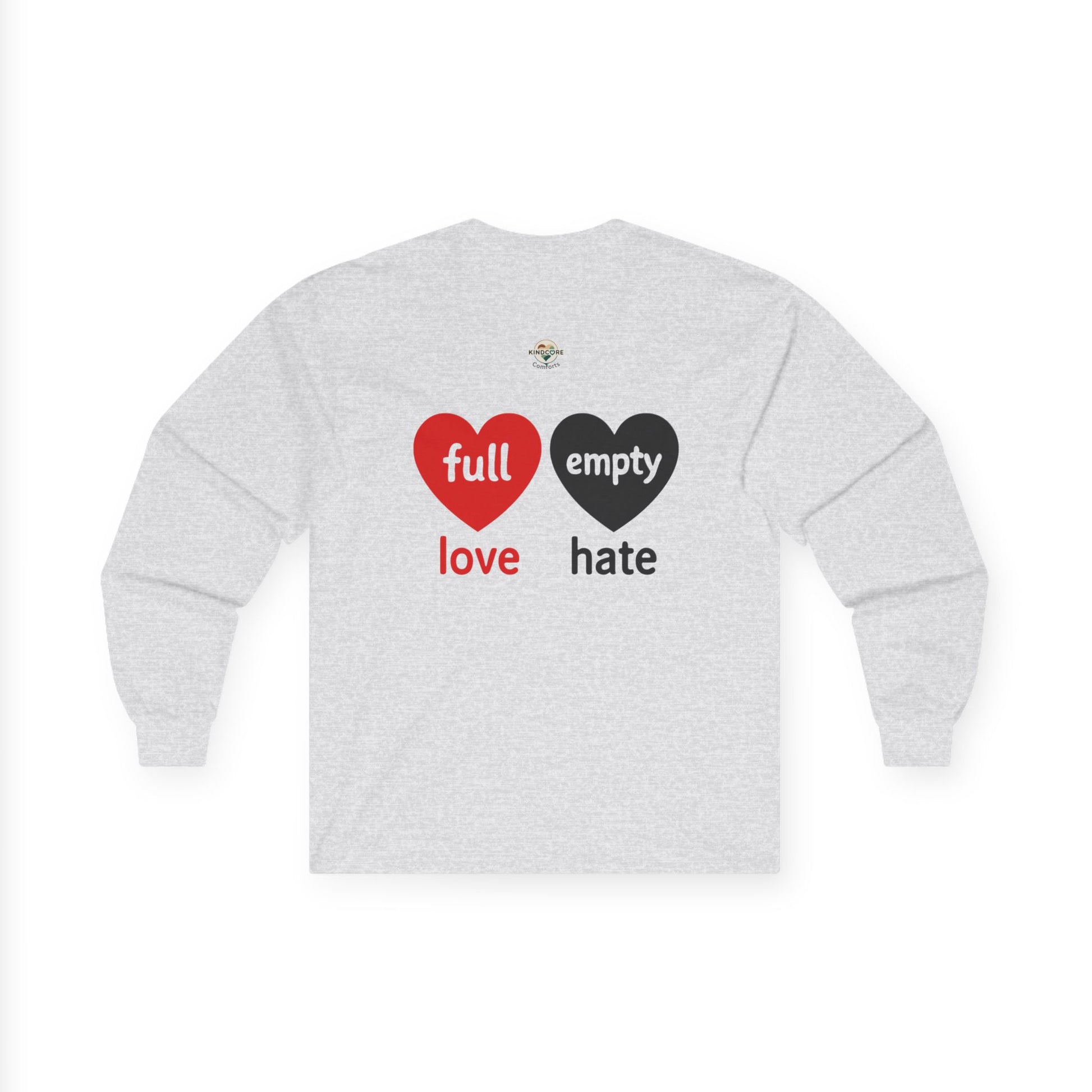 Choose Love not Hate is a Long Sleeve Tee That is Soft and Powerful - Kindcore Comforts