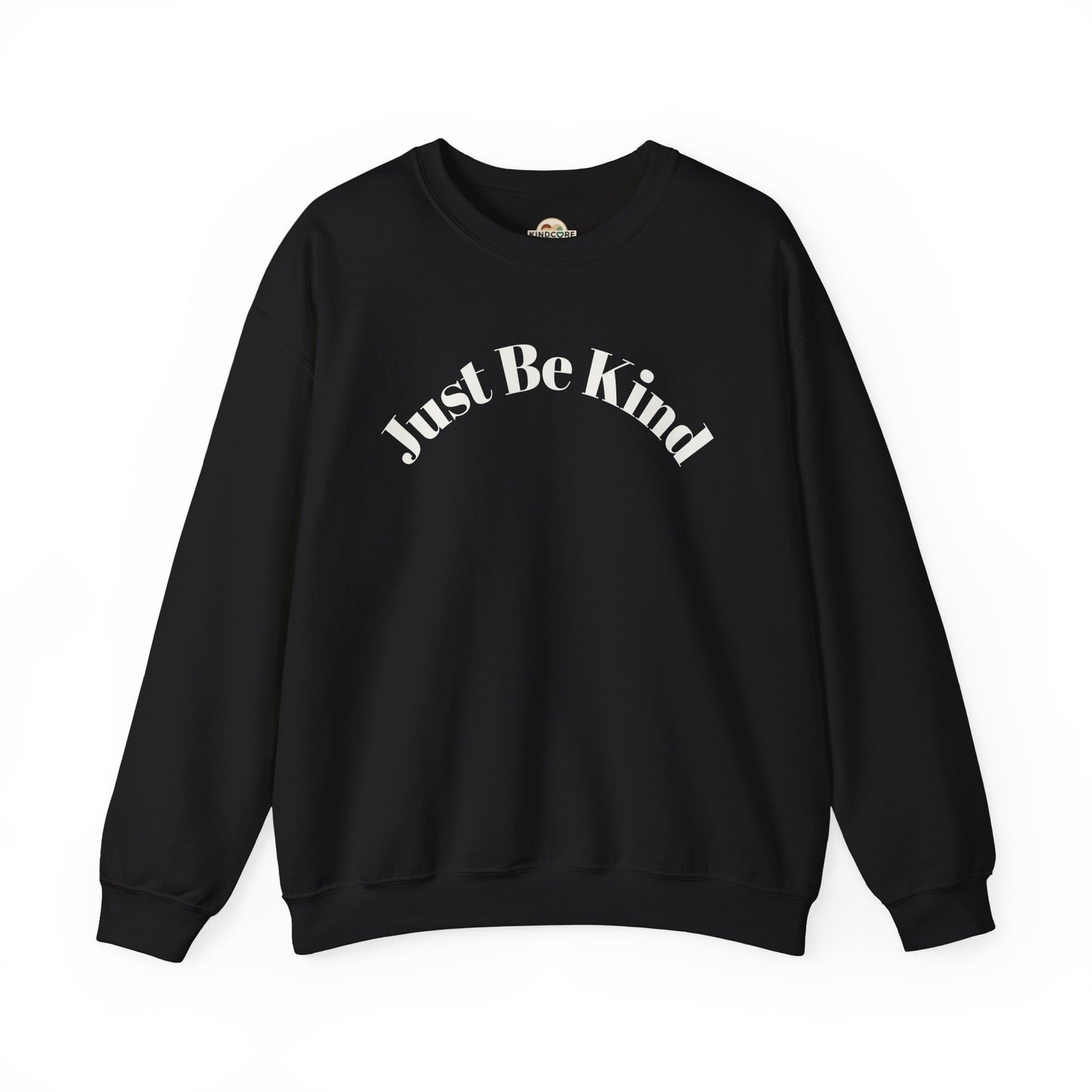 Just Be Kind Crewneck Sweatshirt — Positive Message Sweatshirt - Kindcore Comforts