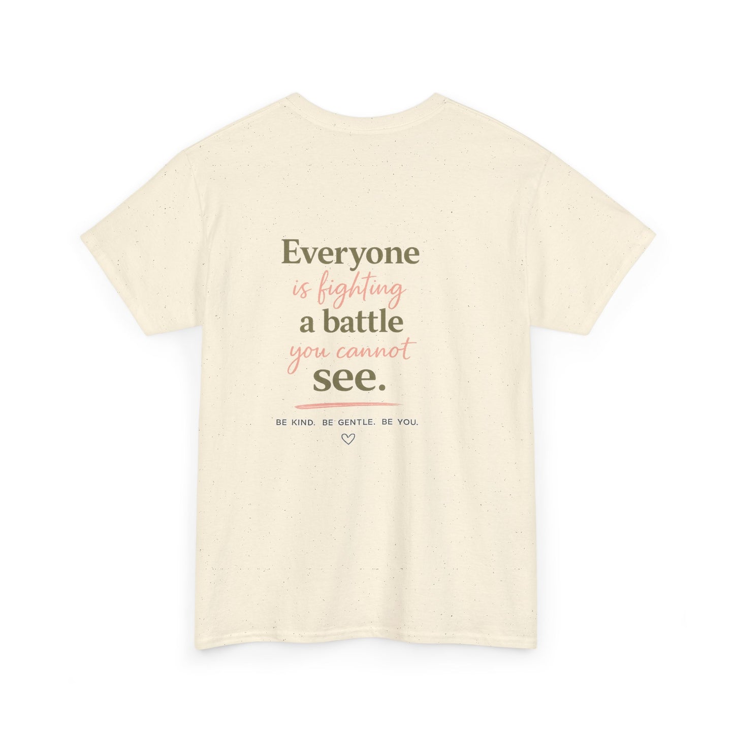 Kindness Matters Tee — 'Everyone is fighting a battle you cannot see' Inspirational White T-Shirt - Kindcore Comforts