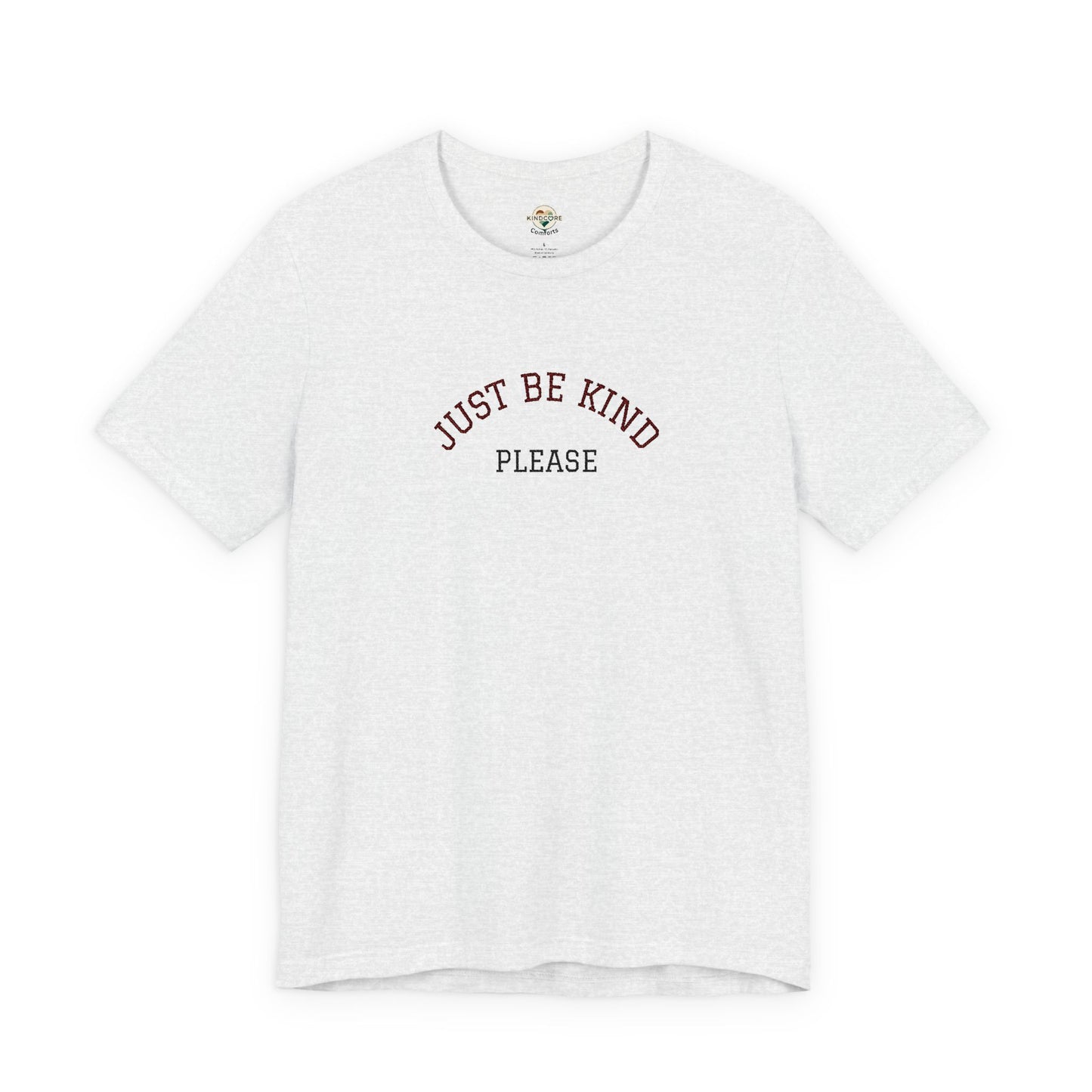 Just Be Kind Please Embroidered Tee — Kindness Message T‑Shirt - Kindcore Comforts