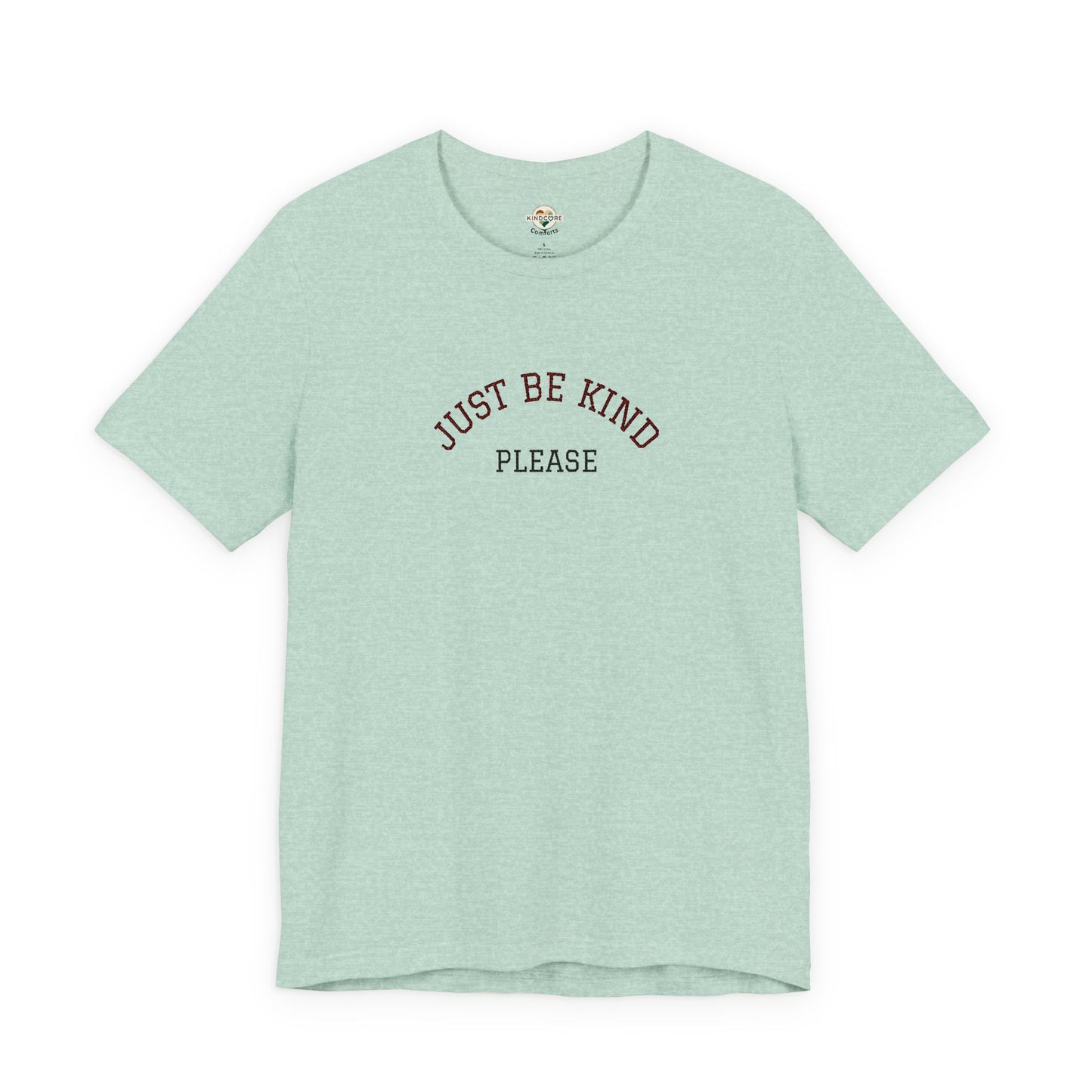 Just Be Kind Please Embroidered Tee — Kindness Message T‑Shirt - Kindcore Comforts