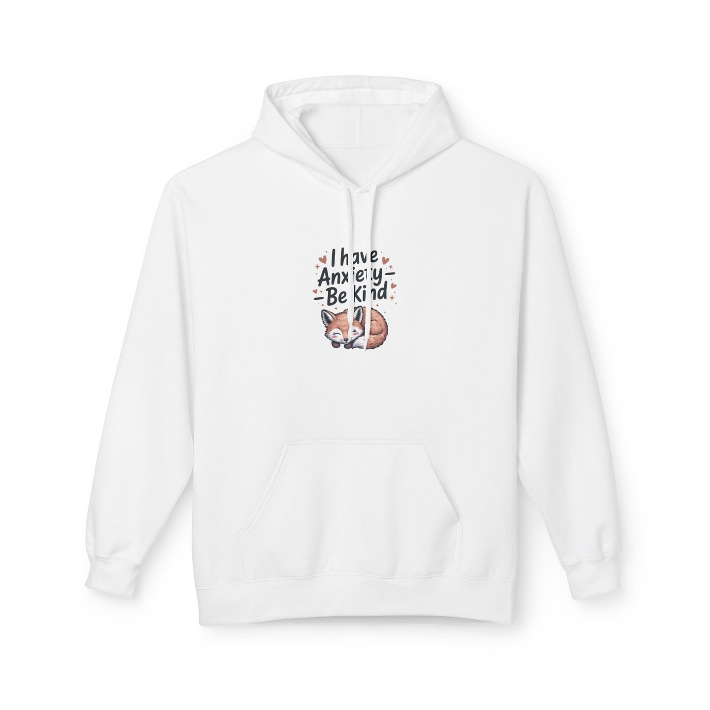 Soft and Cozy Hoodie " I Have Anxiety, Be Kind" - Kindcore Comforts
