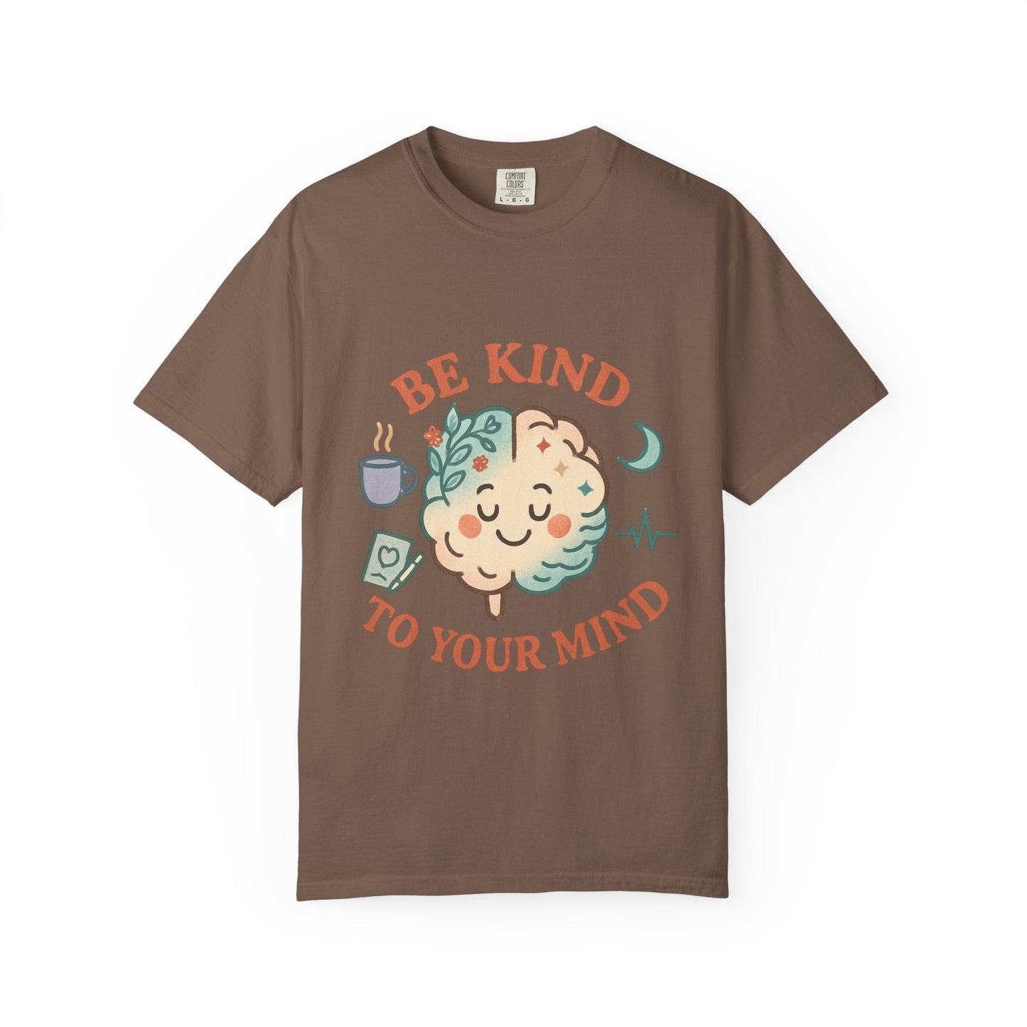 Be Kind To Your Mind Unisex Garment - Dyed T-shirt - Kindcore ComfortsBe Kind To Your Mind Unisex Garment - Dyed T-shirtST-ShirtPrintifyKindcore Comforts94489095421141502860