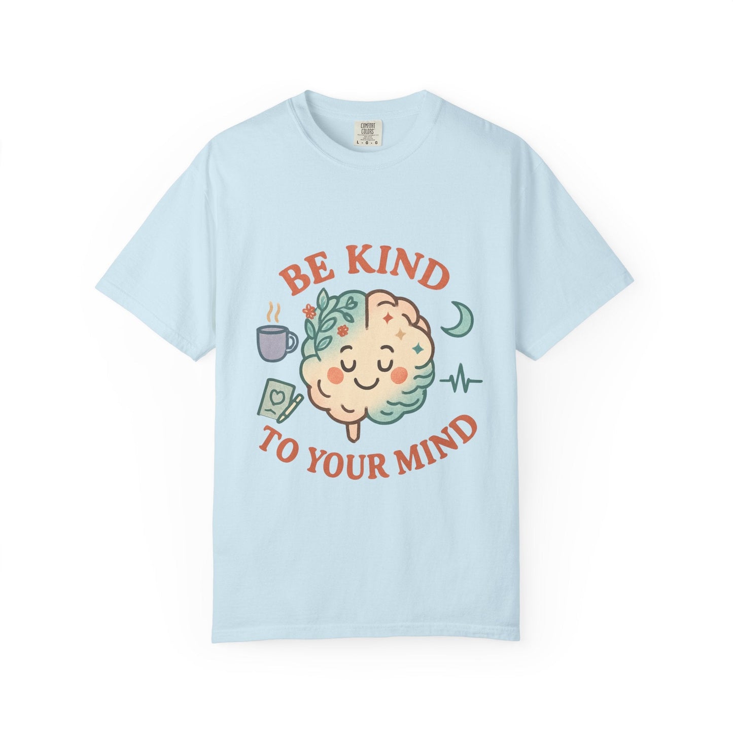 Be Kind To Your Mind Unisex Garment - Dyed T-shirt - Kindcore ComfortsBe Kind To Your Mind Unisex Garment - Dyed T-shirtST-ShirtPrintifyKindcore Comforts28304754948226128300