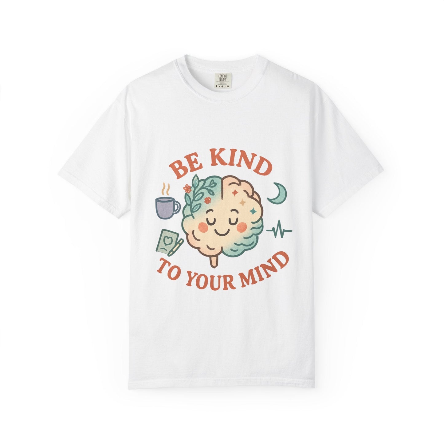 Be Kind To Your Mind Unisex Garment - Dyed T-shirt - Kindcore ComfortsBe Kind To Your Mind Unisex Garment - Dyed T-shirtST-ShirtPrintifyKindcore Comforts94489095421141502860