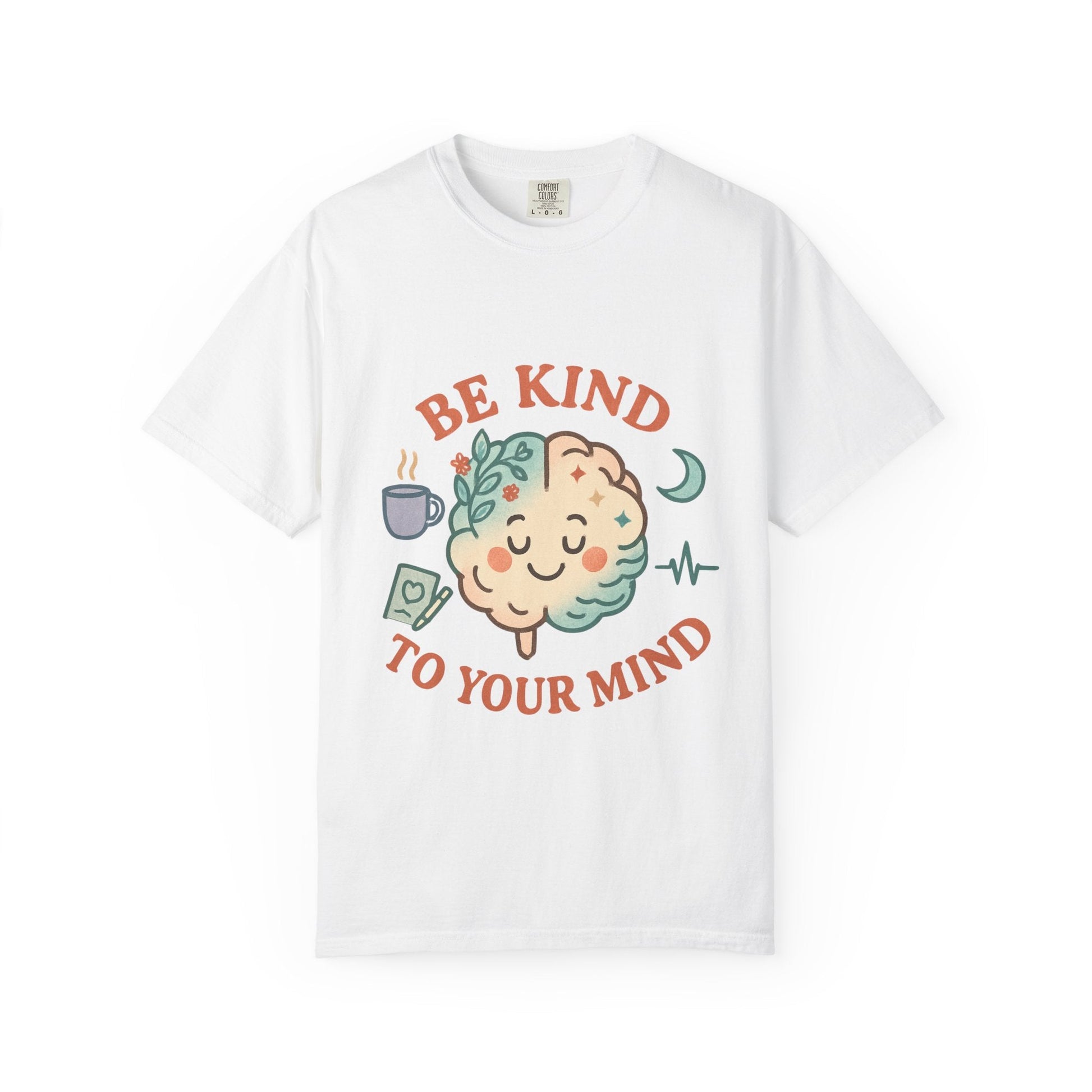 Be Kind To Your Mind Unisex Garment - Dyed T-shirt - Kindcore ComfortsBe Kind To Your Mind Unisex Garment - Dyed T-shirtST-ShirtPrintifyKindcore Comforts94489095421141502860
