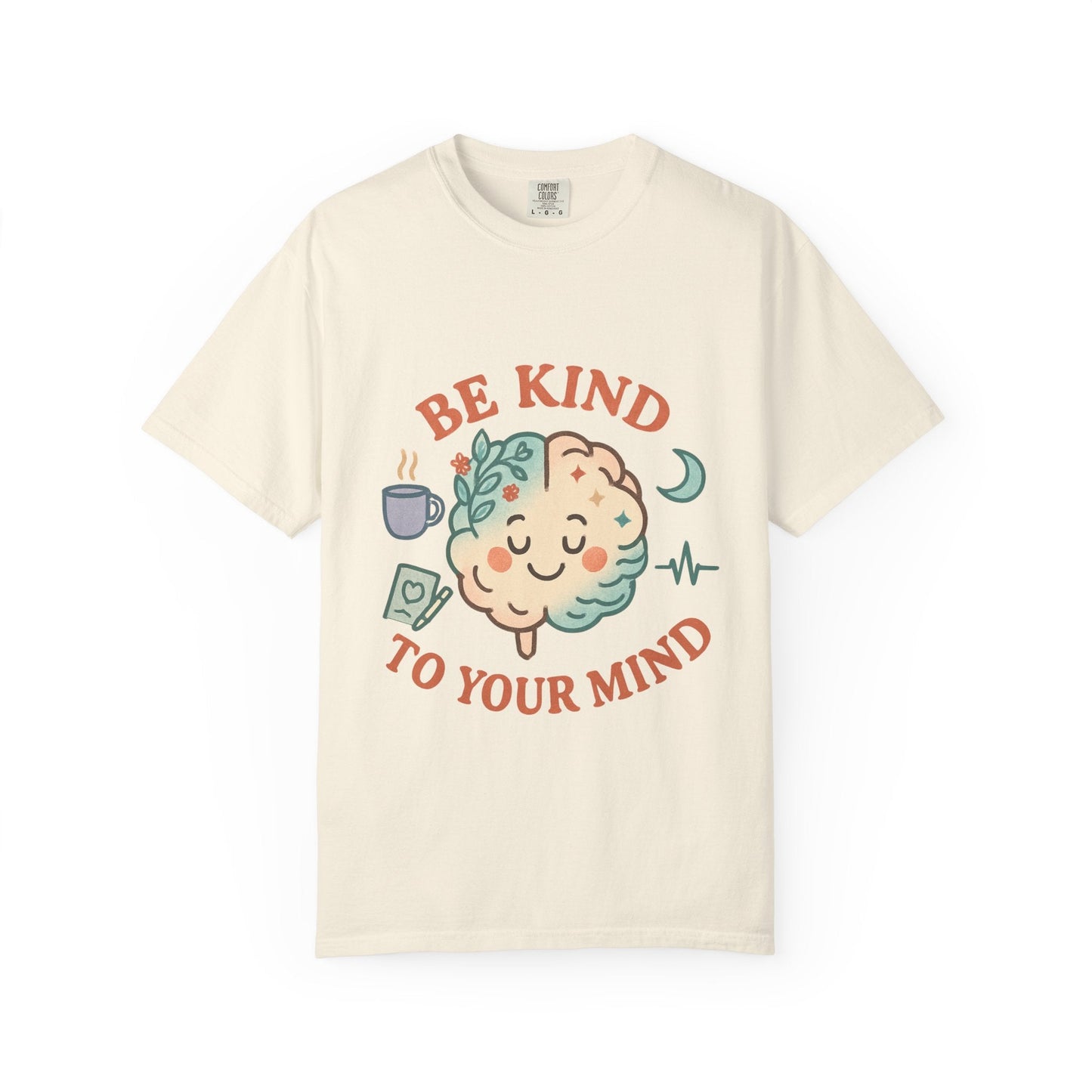 Be Kind To Your Mind Unisex Garment - Dyed T-shirt - Kindcore ComfortsBe Kind To Your Mind Unisex Garment - Dyed T-shirtST-ShirtPrintifyKindcore Comforts41398059479438101473