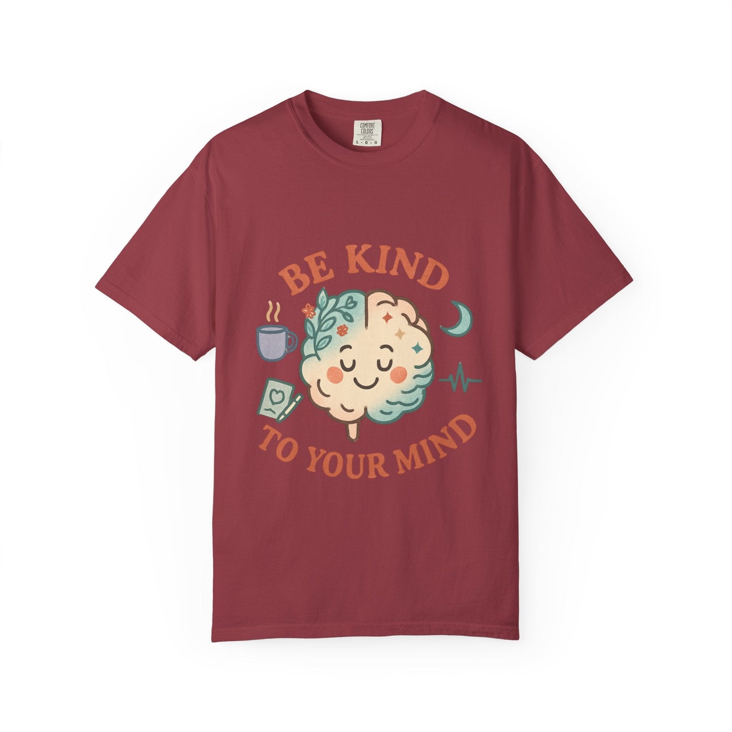 Be Kind To Your Mind Unisex Garment - Dyed T-shirt - Kindcore ComfortsBe Kind To Your Mind Unisex Garment - Dyed T-shirtST-ShirtPrintifyKindcore Comforts57256254406486262550