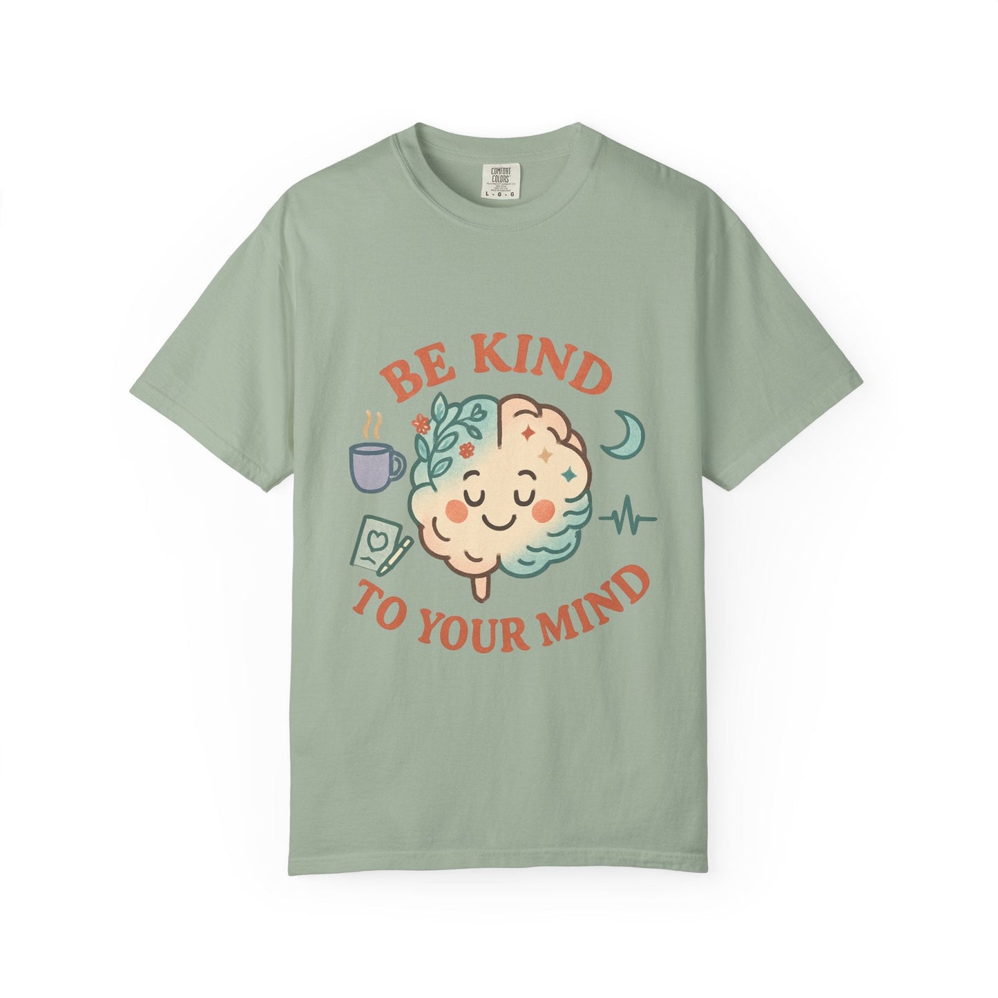 Be Kind To Your Mind Unisex Garment - Dyed T-shirt - Kindcore ComfortsBe Kind To Your Mind Unisex Garment - Dyed T-shirtST-ShirtPrintifyKindcore Comforts94489095421141502860