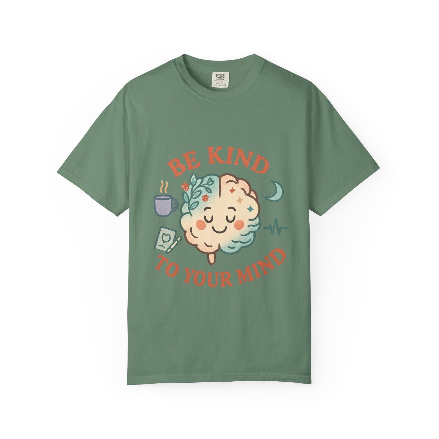Be Kind To Your Mind Unisex Garment - Dyed T-shirt - Kindcore ComfortsBe Kind To Your Mind Unisex Garment - Dyed T-shirtST-ShirtPrintifyKindcore Comforts27201342155964036629