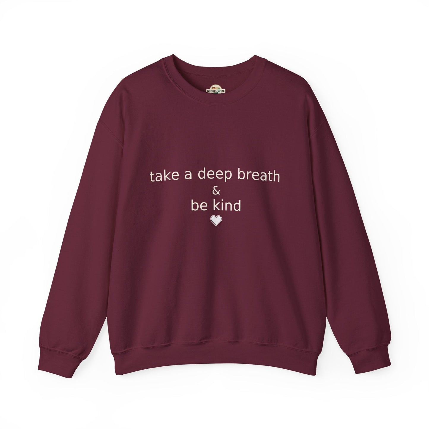 Crewneck Sweatshirt with a statement of " Take a Deep Breath and Be Kind. - Kindcore ComfortsCrewneck Sweatshirt with a statement of " Take a Deep Breath and Be Kind.SSweatshirtPrintifyKindcore Comforts22872719665354995385