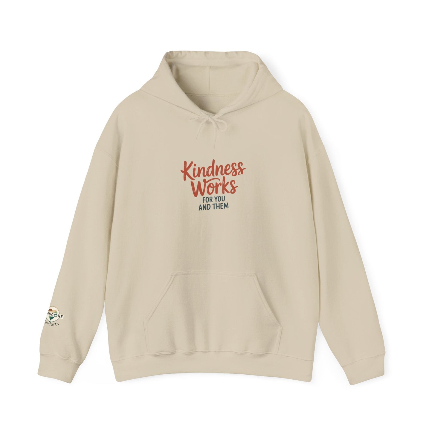 Kindness Works Unisex Hooded Sweatshirt - Kindcore ComfortsKindness Works Unisex Hooded SweatshirtSandHoodiePrintifyKindcore Comforts17458869706832770238