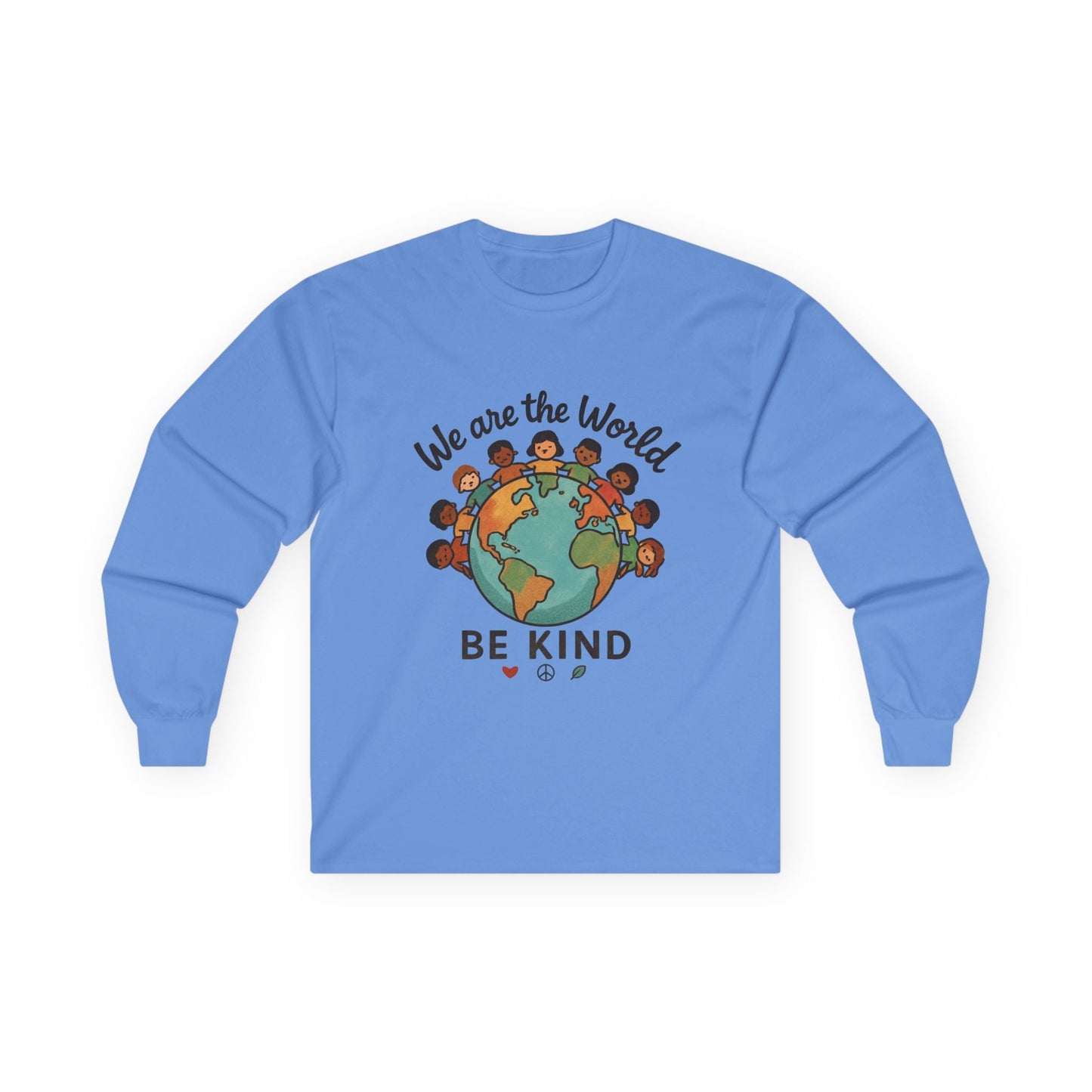 Long Sleeve Tee — “We Are the World” Be Kind - Kindcore ComfortsLong Sleeve Tee — “We Are the World” Be KindSLong - sleevePrintifyKindcore Comforts23570514619180873096