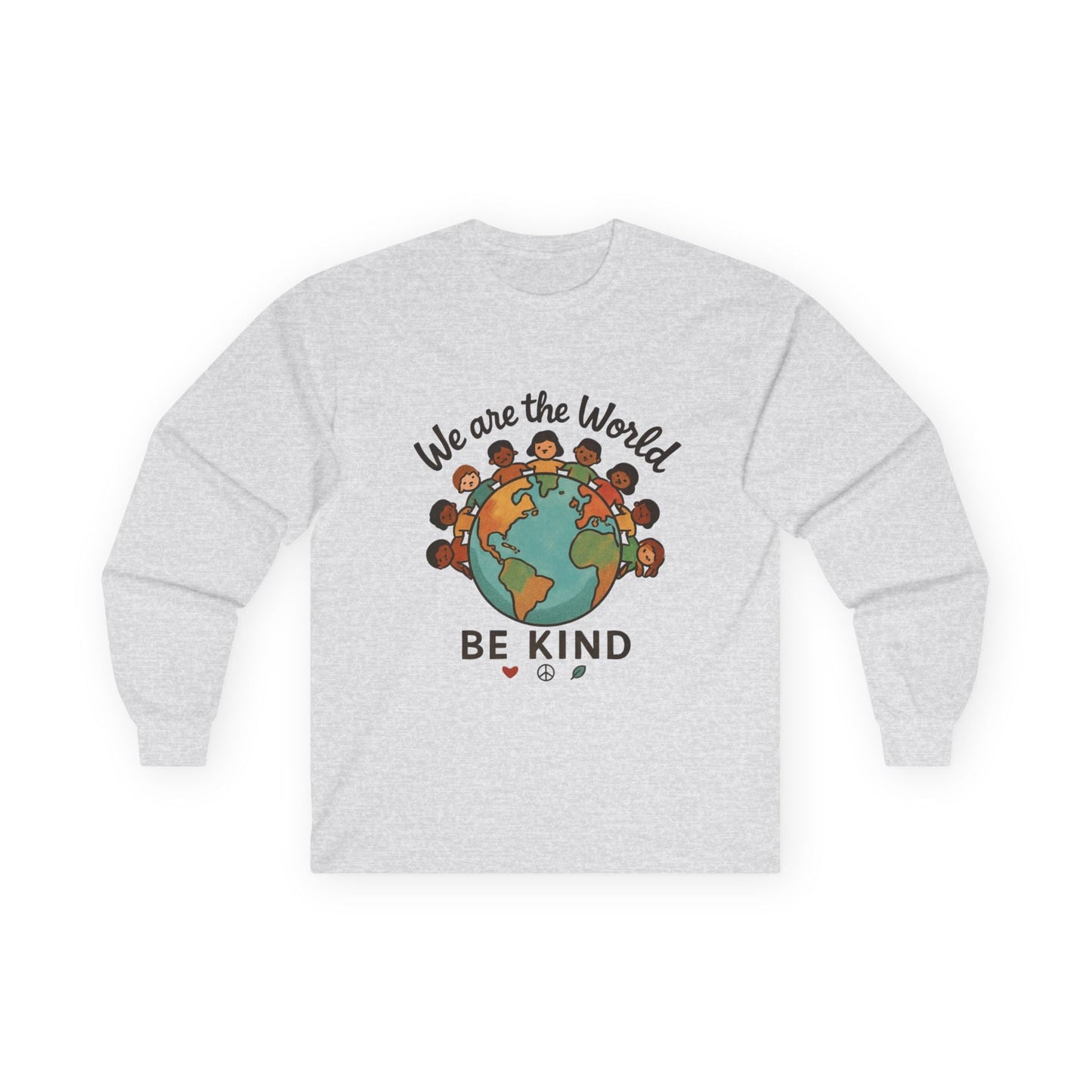 Long Sleeve Tee — “We Are the World” Be Kind - Kindcore ComfortsLong Sleeve Tee — “We Are the World” Be KindSLong - sleevePrintifyKindcore Comforts31580138156503280400